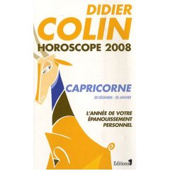 Didier Colin - Horoscope 2008 - Capricorne