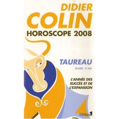 Didier Colin - Horoscope 2008 - Taureau
