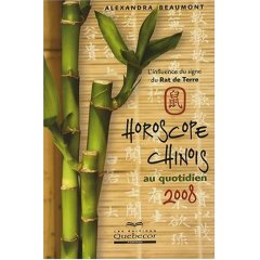 Horoscope chinois au quotidien 2008 par Alexandra Beaumont