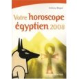 Horoscope Egyptien 2008