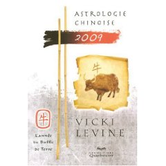 Horoscope chinois 2009 par Vicki Levine