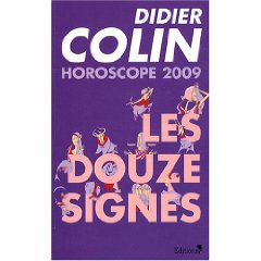 Didier Colin - Horoscope 2009 - 12 signes