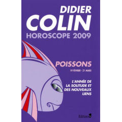 Didier Colin - Horoscope 2009 - Poissons