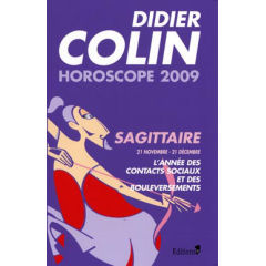 Didier Colin - Horoscope 2009 - Sagittaire