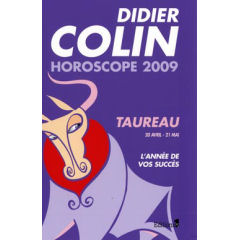 Didier Colin - Horoscope 2009 - Taureau