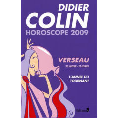 Didier Colin - Horoscope 2009 - Verseau